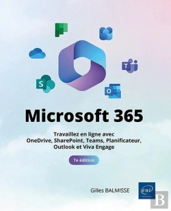 Bertrand.pt - Microsoft 365 : Travaillez En Ligne Avec Onedrive, Sharepoint, Teams, Planificateur, Outlook Et Viva Engage (7e Édition)