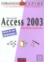 Microsoft Access 2003 ; Fonctions Avancees ; L'Autoformation Par L'Exemple
