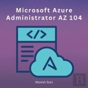 Microsoft Azure Administrator Az 104