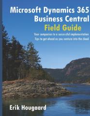 Microsoft Dynamics 365 Business Central Field Guide