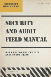 Microsoft Dynamics Gp Security And Audit Field Manual