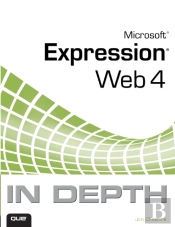 Microsoft Expression Web 4 In Depth