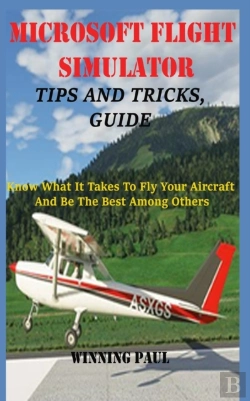 Bertrand.pt - Microsoft Flight Simulator Tips And Tricks, Guide