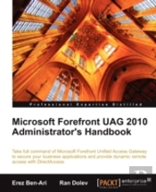 Microsoft Forefront Unified Access Gateway (Uag) 2010 Administrator'S Handbook