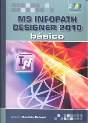 Microsoft Infopath Designer 2010. Básico