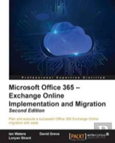 Microsoft Office 365: Exchange Online Implementation And Migration