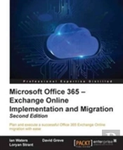Microsoft Office 365: Exchange Online Implementation And Migration