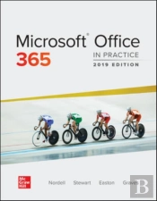 Microsoft Office 365: In Practice, 2019 Edition
