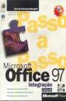 Microsoft Office 97 Integração - Passo a Passo - com Disquete 3.5 H D