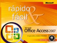 Microsoft Office Access 2007 - Rápido e Fácil