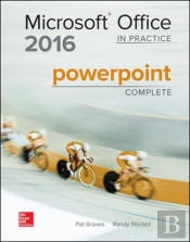 Microsoft Office Powerpoint 2016 Complete: In Practice