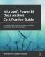 Microsoft Power Bi Data Analyst Certification Guide