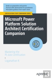 Microsoft Power Platform Solution Architect Certification Companion