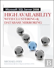 Microsoft Sql Server 2008 High Availability With Clustering & Database Mirroring