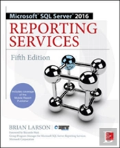 Microsoft Sql Server 2016 Reporting Services, Fifth Edition