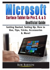 Microsoft Surface Tablet Go Pro 3, 4, & 5 Unofficial Guide