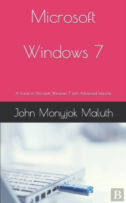 Bertrand.pt - Microsoft Windows 7: A Guide To Microsof