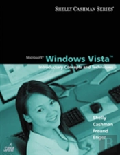Microsoft Windows Vista: Introductory Concepts And Techniques