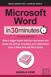 Microsoft Word In 30 Minutes (Second Edition)