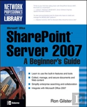 Microsoftâ® Office Sharepointâ® Server 2007: A Beginner'S Guide