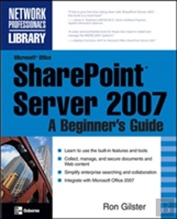 Bertrand.pt - Microsoftâ® Office Sharepointâ® Server 2007: A Beginner'S Guide