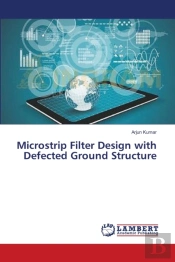 Microstrip Filter Design With Defected Ground Structure