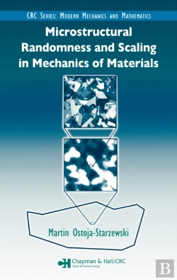 Bertrand.pt - Microstructural Randomness And Scaling In Mechanics Of Materials