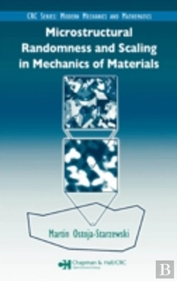 Bertrand.pt - Microstructural Randomness And Scaling In Mechanics Of Materials