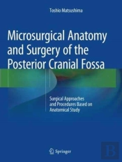 Microsurgical Anatomy And Surgery Of The Posterior Cranial Fossa