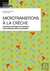 Microtransitions A La Creche - Comment Amenager Les Moments Intermediaires Dans Le Quotidien