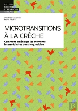 Bertrand.pt - Microtransitions A La Creche - Comment Amenager Les Moments Intermediaires Dans Le Quotidien