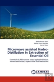 Microwave Assisted Hydro-Distillation In Extraction Of Essential Oil