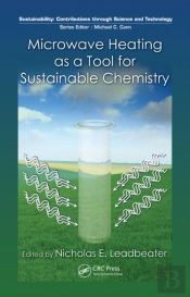 Microwave Heating As A Tool For Sustainable Chemistry