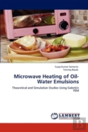 Microwave Heating Of Oil-Water Emulsions