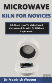 Microwave Kiln For Novices