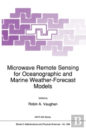 Microwave Remote Sensing For Oceanographic And Marine Weather-Forecast Models