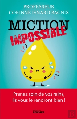 Bertrand.pt - Miction Impossible ; Prenez Soin De Vos Reins, Ils Vous Le Rendront Bien !