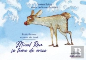 Micul Ren Se Teme De Orice / Petit Renne A Peur De Tout (Bilingue Roumain-Français) : Petit Renne A Peur De Tout (Bilingue Romain-Français)