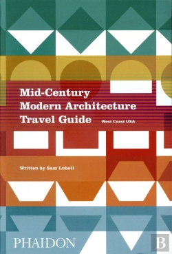 Bertrand.pt - Mid-Century Modern Architecture Travel Guide: West Coast Usa