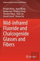 Mid-Infrared Fluoride And Chalcogenide Glasses And Fibers