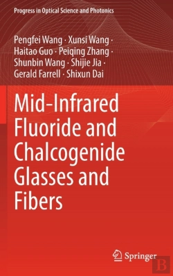 Bertrand.pt - Mid-Infrared Fluoride And Chalcogenide Glasses And Fibers