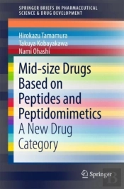Mid-Size Drugs Based On Peptides And Peptidomimetics