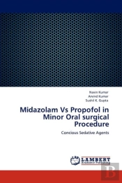 Midazolam Vs Propofol In Minor Oral Surgical Procedure