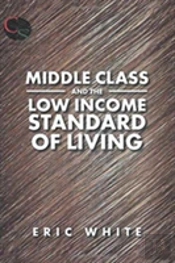 Middle Class And The Low Income Standard Of Living