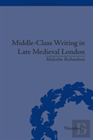 Middle-Class Writing In Late Medieval London