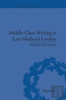 Middle-Class Writing In Late Medieval London
