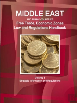 Bertrand.pt - Middle East And Arabic Countries Free Trade, Economic Zones Law And Regulations Handbook Volume 1 Strategic Information And Regulations