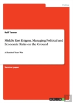 Bertrand.pt - Middle East Enigma. Managing Political And Economic Risks On The Ground