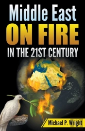 Middle East On Fire In The 21st Century