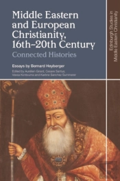 Middle Eastern And European Christianity, 16th-20th Century